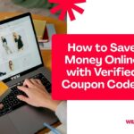How to Save Money Online with Verified Coupon Codes